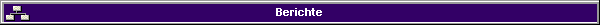 Berichte