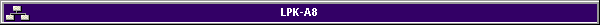 LPK-A8